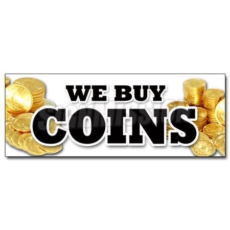 SIGNMISSION Safety Sign, 36 in Height, Vinyl, 14 in Length, We Buy Coins D-36 We Buy Coins